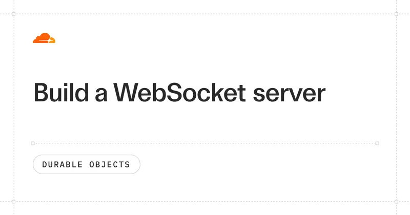 Build a WebSocket server · Cloudflare Durable Objects docs
